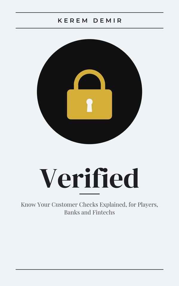 Verified: Know Your Customer Checks Explained, for Players, Banks and Fintechs